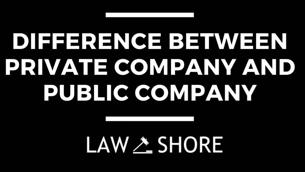 Difference Between Private Company and Public Company