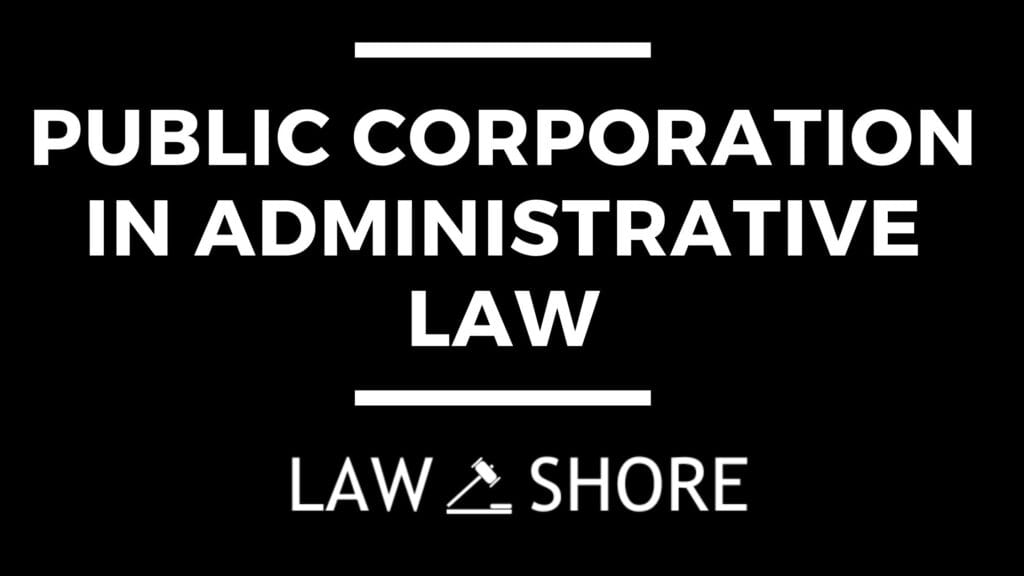 Public Corporation in Administrative Law