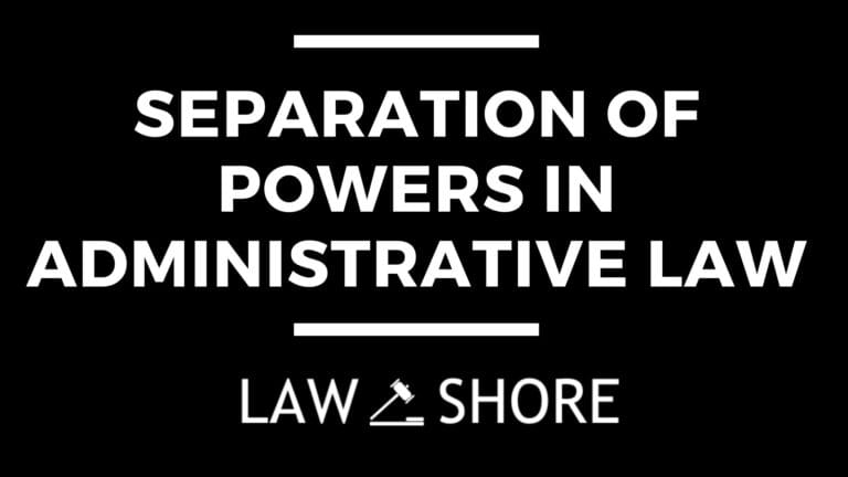 Separation of Powers in Administrative Law