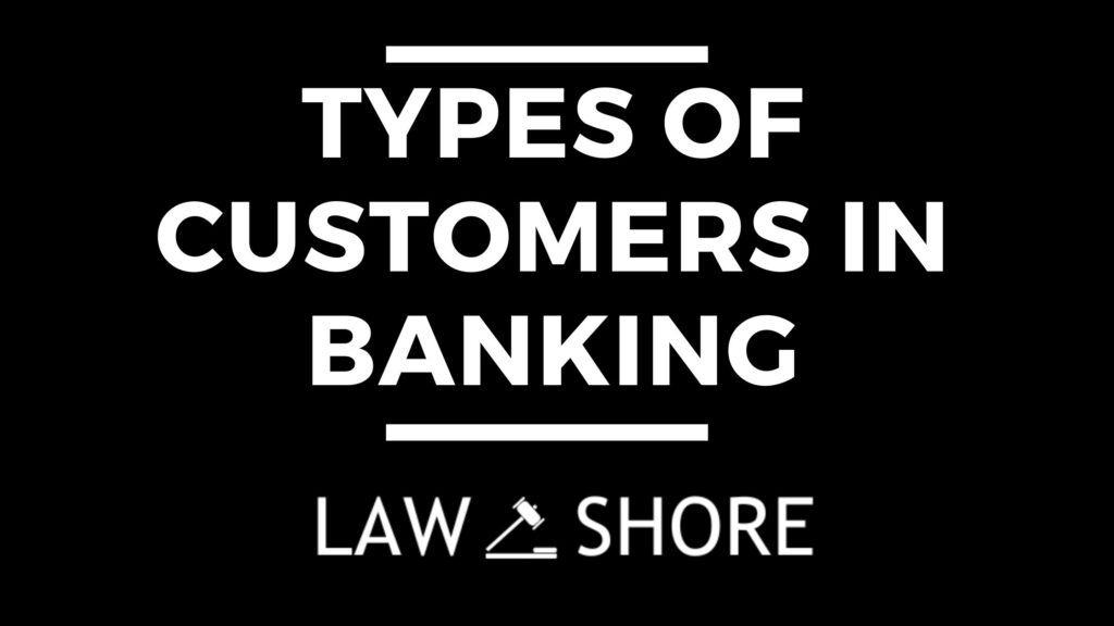 Types of Customers in Banking