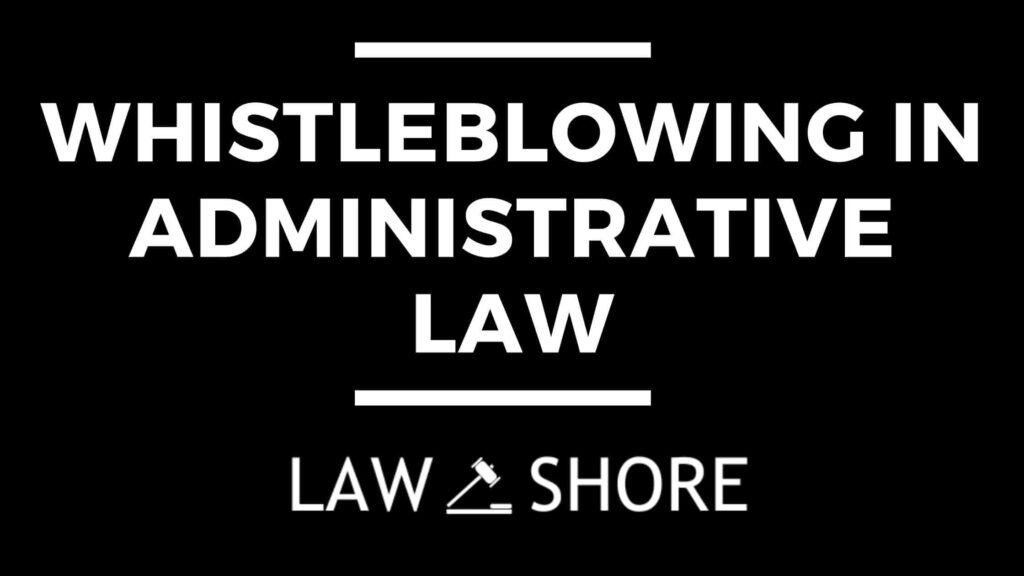 Whistleblowing in Administrative Law