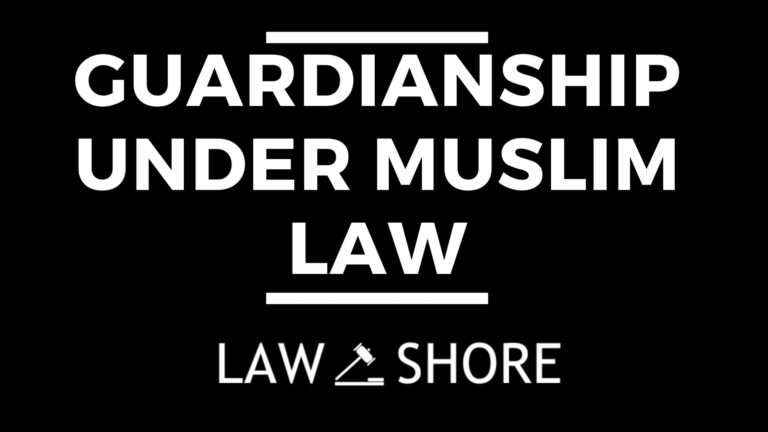 Guardianship Under Muslim Law