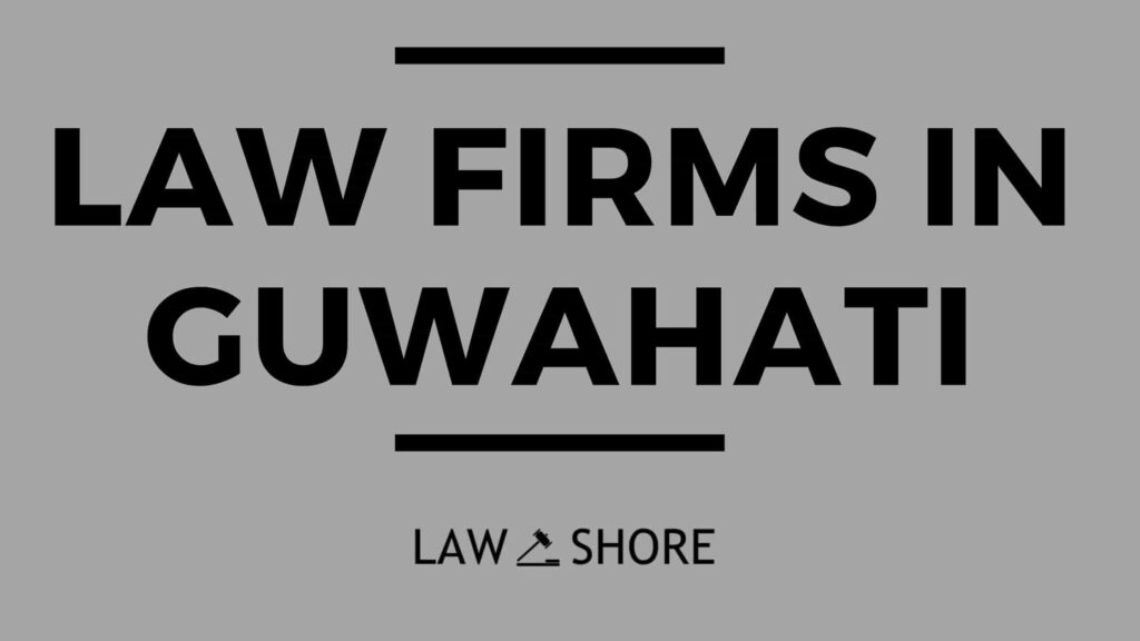 Law Firms in Guwahati