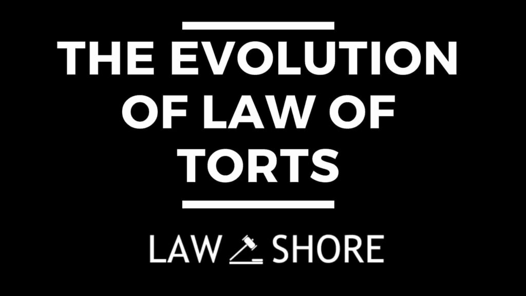 Evolution of Law of Torts